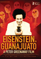Que Viva Eisenstein! - 10 Dias que Abalaram o México (Eisenstein in Guanajuato)