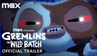 Gremlins: The Wild Batch | Official Trailer | Max