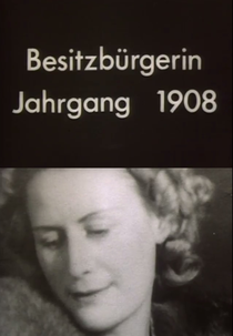 Uma Mulher de Recursos, Nascida em 1908 (Besitzbürgerin, Jahrgang 1908)