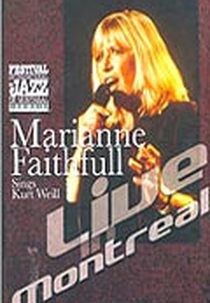 Marianne Faithfull Sings Kurt Weil - Live in Montreal (Marianne Faithfull Sings Kurt Weil: Live in Montreal)