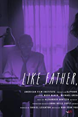 Like Father, Like Son: curta de 2017 - Filmow