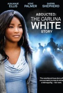 Sequestrada: A História de Carlina White - Poster / Capa / Cartaz - Oficial 1