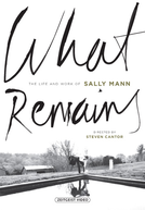 What Remains: The Life and Work of Sally Mann (What Remains: The Life and Work of Sally Mann)