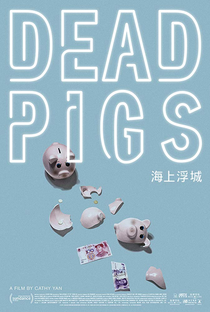 Dead Pigs - Poster / Capa / Cartaz - Oficial 1