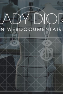 Lady Dior Web Documentary - Poster / Capa / Cartaz - Oficial 3