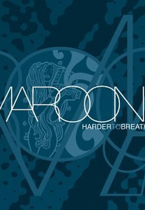 Maroon 5: Harder to Breathe (Maroon 5: Harder to Breathe)
