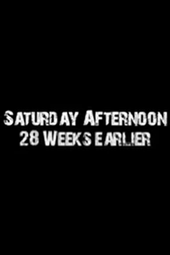 Poster de Curta 28 Weeks Later: Saturday Afternoon (2007)