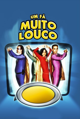 Poster 1 de Filme Um Fã Muito Louco (2007)