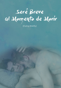 Seré Breve Al Momento de Morir (Seré Breve Al Momento de Morir)