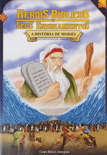 Heróis Bíblicos e Seus Ensinamentos - A História de Moisés (Greatest Heroes and Legends of the Bible: The story of Moses)