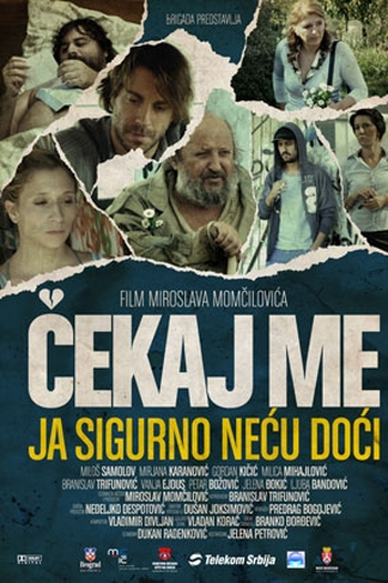 Poster de Filme Wait for Me and I Will Not Come (2009)