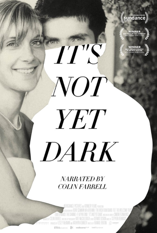 Poster 1 de Filme It's Not Yet Dark (2016)