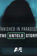 Desaparecida no Paraíso: A História Não Contada (Vanished in Paradise: The Untold Story)