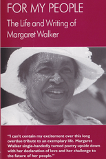 For My People: The Life and Writing of Margaret Walker (For My People: The Life and Writing of Margaret Walker)