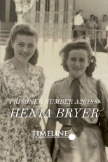 Prisoner Number A26188: Henia Bryer (Prisoner Number A26188: Henia Bryer (Holocaust Survivor Documentary))
