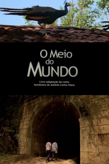 Poster de Curta O Meio do Mundo (2005)