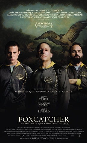 Foxcatcher: Uma História que Chocou o Mundo - 22 de Janeiro de 2015