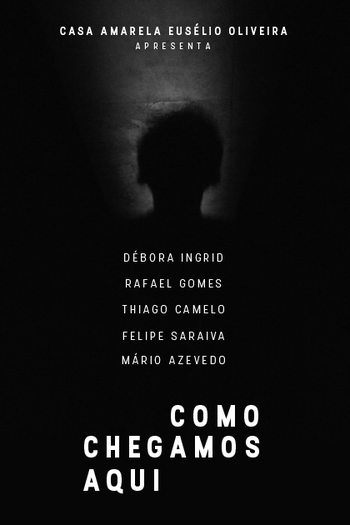 Poster de Curta Como Chegamos Aqui (2016)