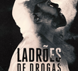 Ladrões de Drogas