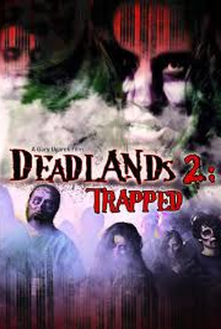Poster 2 de Filme Deadlands 2: Trapped (2008)