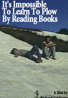É Impossível Aprender a Arar Lendo Livros (It's Impossible To Learn To Plow By Reading Books)