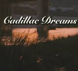 Cadillac dreams
