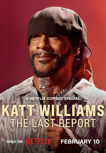 Katt Williams: The Last Report (Katt Williams: The Last Report)