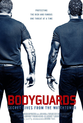 Poster 1 de Filme Bodyguards: Secret Lives From The Watchtower (2016)