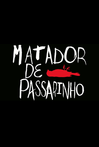 Poster 1 de Série Matador de Passarinho (2012)