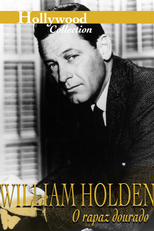 William Holden: The Golden Boy (William Holden: The Golden Boy)
