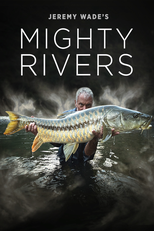 Jeremy Wade's Mighty Rivers (Jeremy Wade's Mighty Rivers)
