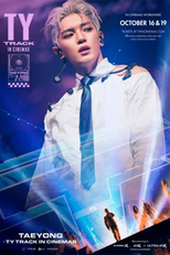 TAEYONG: TY TRACK IN CINEMAS (Taeyong - TY Track in Cinemas)