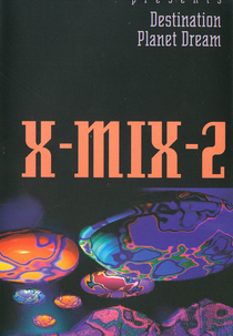 X-Mix-2: Destination Planet Dream (X-Mix-2: Destination Planet Dream)