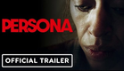 Persona | Official Trailer - Shanti Lowry, Sophia Ali, Andrew Howard
