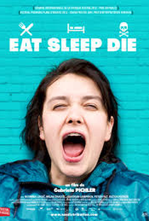Eat Sleep Die - Poster / Capa / Cartaz - Oficial 1