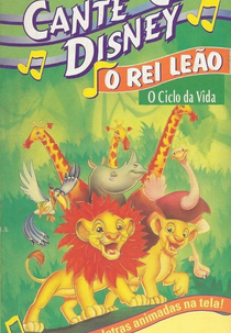 Cante com Disney: O Rei Leão, O Ciclo da Vida (Disney Sing-Along-Songs: Circle of Life)