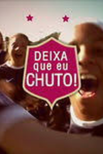 Poster de Filme Deixa Que Eu Chuto (2008)