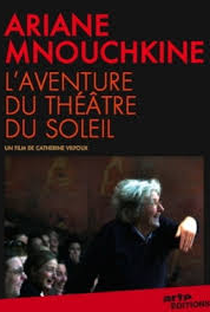Ariane Mnouchkine - A Aventura do Théâtre du Soleil - Poster / Capa / Cartaz - Oficial 1