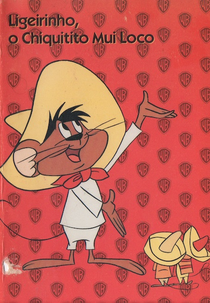 Ligeirinho, o Chiquito Mui Loco (Speedy Gonzales Fast Funnies)