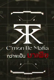 C'mon Be Mafia - Poster / Capa / Cartaz - Oficial 1