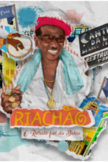 Riachão, o Retrato Fiel da Bahia (Riachão, o Retrato Fiel da Bahia)