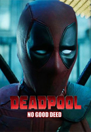 Deadpool: No Good Deed (Deadpool: No Good Deed)