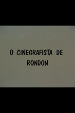 O Cinegrafista de Rondon (O Cinegrafista de Rondon)