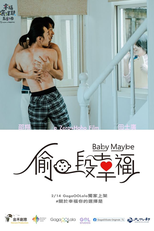 5 Lessons in Happiness: Baby Maybe (幸福選擇題五部曲 - 偷一段幸福)