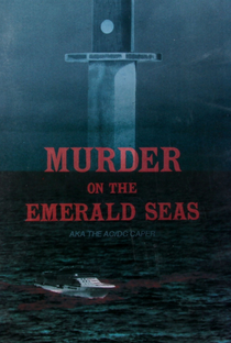 Murder on the Emerald Seas - Poster / Capa / Cartaz - Oficial 1