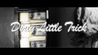 Trailer: Dirty Little Trick - Trailer
