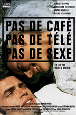 Sem café, sem TV, sem sexo (Pas de café, pas de télé, pas de sexe)