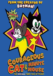 Gato Corajoso e Rato Minuto (Courageous Cat and Minute Mouse)
