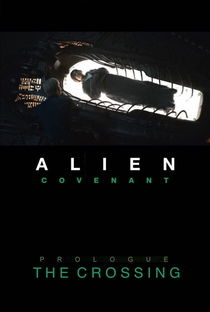 Alien: Covenant - Prólogo: O Cruzamento - Poster / Capa / Cartaz - Oficial 2