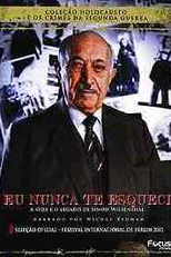 Eu Nunca te Esqueci (I Have Never Forgotten You: The Life & Legacy of Simon Wiesenthal)